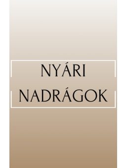 Nyári Nadrágok